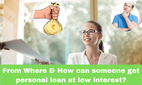 How can someone get instant personal loan at low interest?